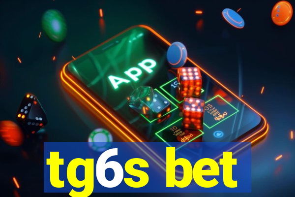 tg6s bet